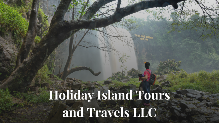 Holiday Island Tours and Travels LLC Reveals 5 Ways to Make the Most of Your Exotic Getaway